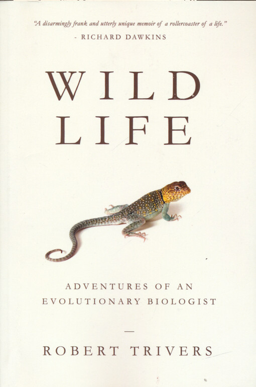 Wild life : adventures of an evolutionary biologist