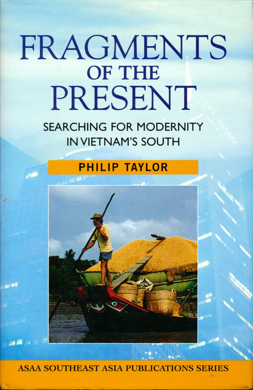 Fragments of the present : searching for modernity in Vietnam's South