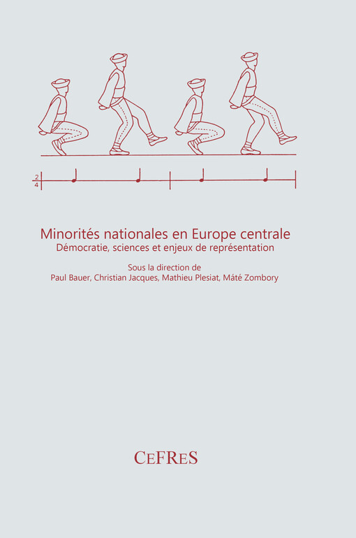 Minorités nationales en Europe centrale : démocratie, savoirs scientifiques et enjeux de représentation