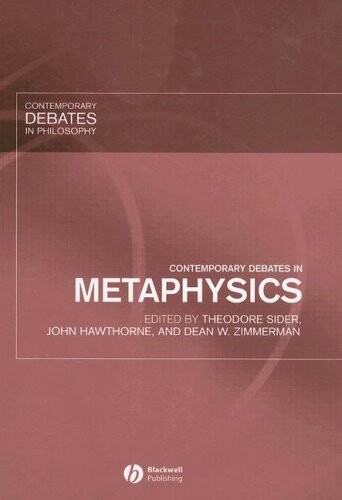 Contemporary Debates in Metaphysics (Contemporary Debates in Philosophy)