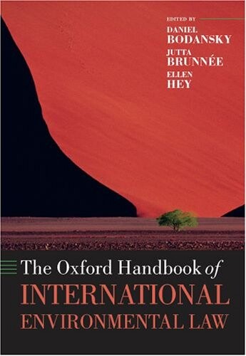 The Oxford Handbook of International Environmental Law (Oxford Law Handbooks)