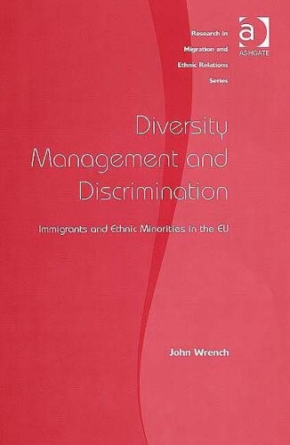 Diversity management and discrimination : immigrants and ethnic minorities in the EU