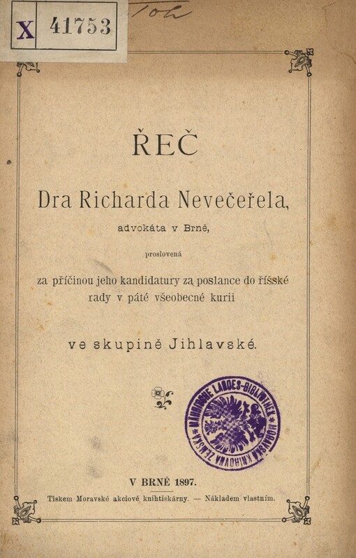 Řeč Richarda Nevečeřela proslovená za příčinou jeho kandidatury za poslance do říšské rady v páté všeobecné kurii ve skupině Jihlavské