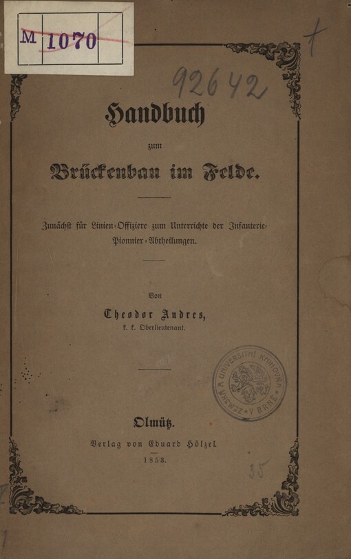 Handbuch zum Brückenbau im Felde: zunächst für Linien-Offiziere zum Unterrichte der Infanterie-Pionnier-Abtheilungen