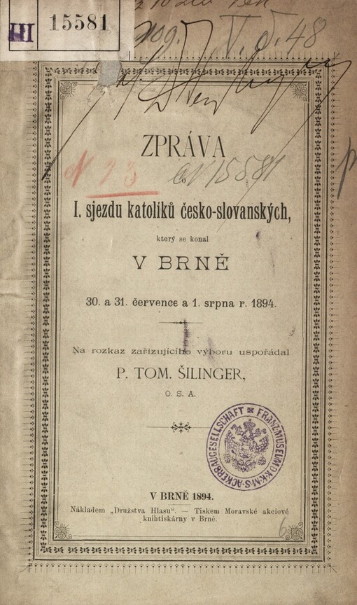 Zpráva o I. sjezdu katolíků česko-slovanských, který se konal v Brně 30. a 31. července a 1. srpna 1894
