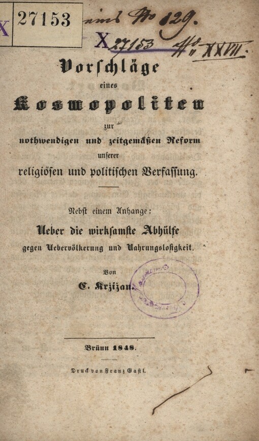 Vorschläge eines Kosmopoliten zur nothwendigen und zeitmässen Reform unserer religiösen und politischen Verfassung :nebst einem Anhange: Ueber die wirksamste Abhülfe gegen Uebervölkerung und Nahrungslosigkeit
