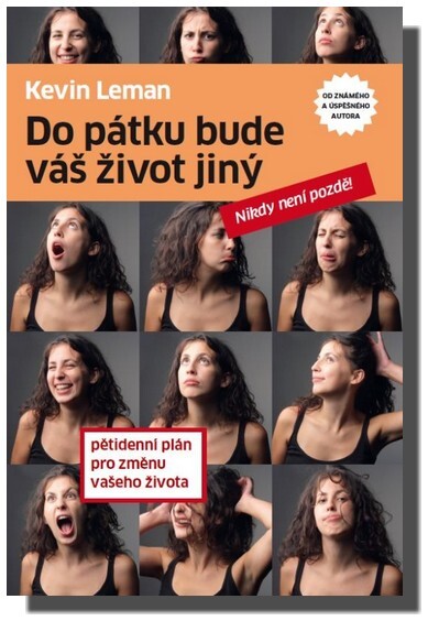 Do pátku bude váš život jiný : pětidenní plán pro změnu vašeho života : nikdy není pozdě!