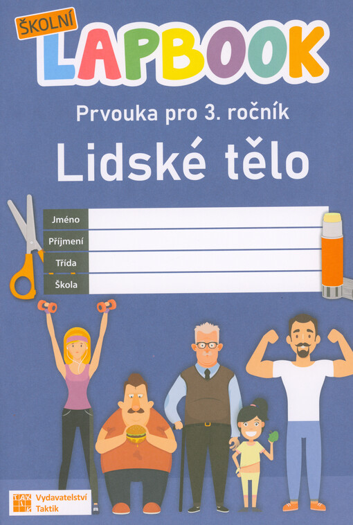 Školní lapbook. Prvouka pro 3. ročník : lidské tělo
