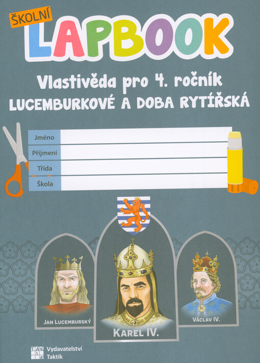 Školní lapbook. Vlastivěda pro 4. ročník : Lucemburkové a doba rytířská