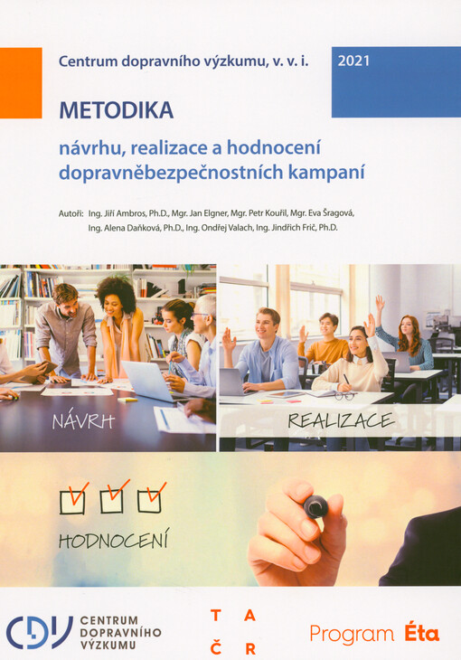 Metodika návrhu, realizace a hodnocení dopravněbezpečnostních kampaní : certifikovaná metodika