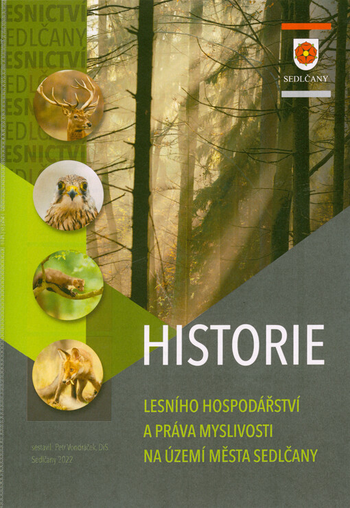 Historie lesního hospodářství a práva myslivosti na území města Sedlčany