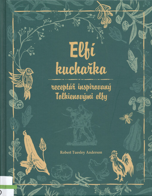 Elfí kuchařka : receptář inspirovaný Tolkienovými elfy