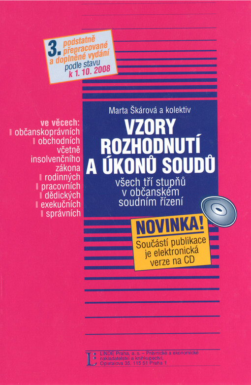 Vzory rozhodnutí a úkonů soudů všech tří stupňů v občanském soudním řízení ve věcech: občanskoprávních, obchodních včetně insolvenčního zákona, rodinných, pracovních, dědických, exekučních, správních