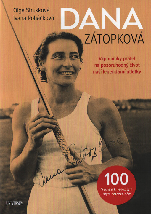 Dana Zátopková 100 : vychází k nedožitým stým narozeninám