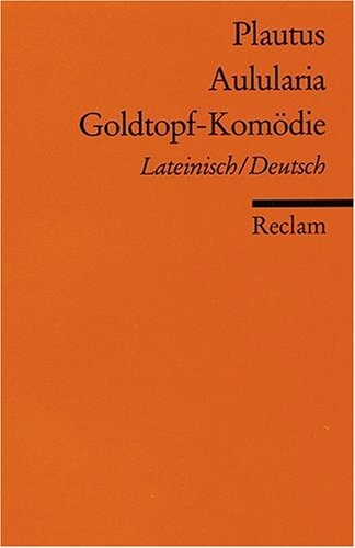 Aulularia : lateinisch/deutsch