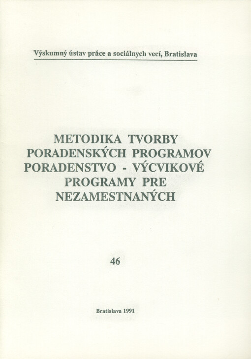 Metodika tvorby poradenských programov : poradensko-výcvikové programy pre nezamestnaných : (expertíza)