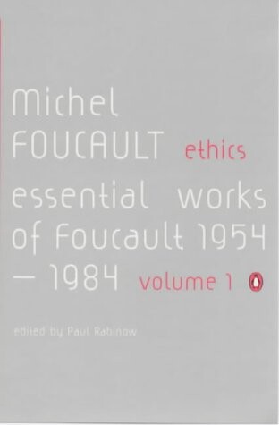 Ethics (Essential Works of Foucault 1) (v. 1)