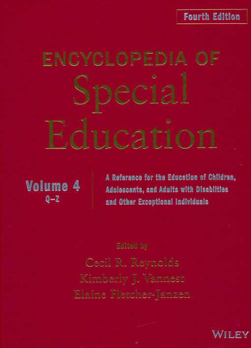 Encyclopedia of special education : a reference for the education of children, adolescents, and adults with disabilities and other exceptional individuals. Volume 4, Q-Z