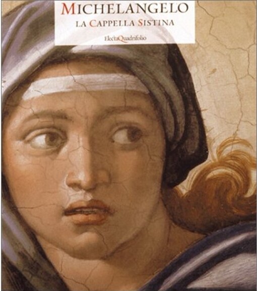Michelangelo, the Sistine Chapel (Rizzoli Quadrifolio)