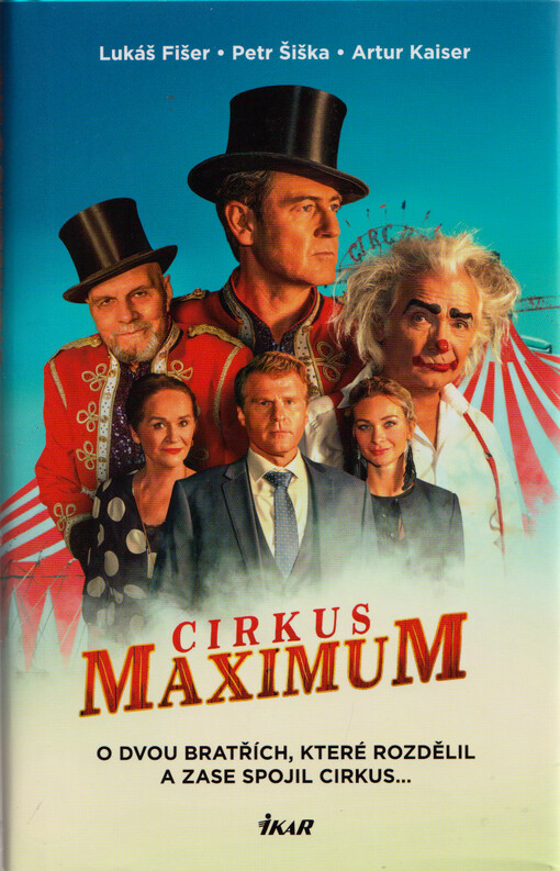 Cirkus Maximum : o dvou bratřích, které rozdělil a zase spojil cirkus..