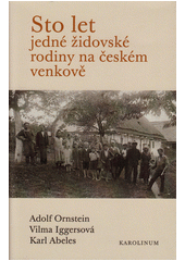 Sto let jedné židovské rodiny na českém venkově  (odkaz v elektronickém katalogu)