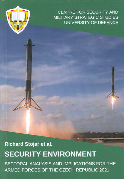 Security environment : sectoral analysis and implications for the Armed Forces of the Czech Republic 2021