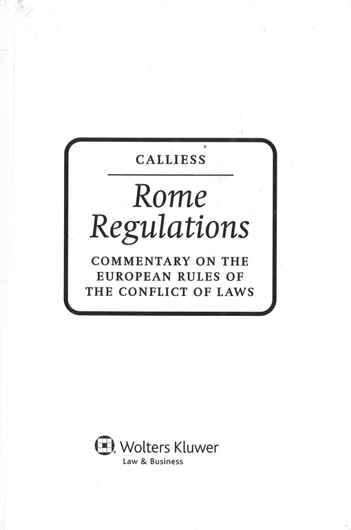 Rome regulations : commentary on the European rules of the conflict of laws