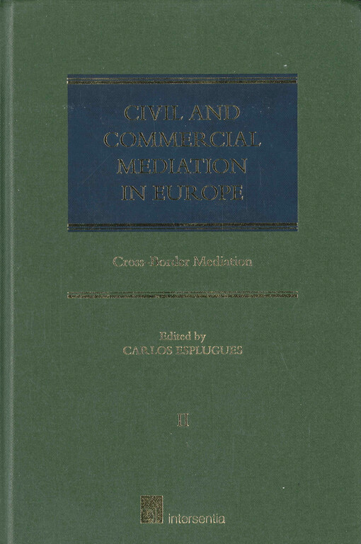 Civil and commercial mediation in Europe : cross-border mediation. Volume II