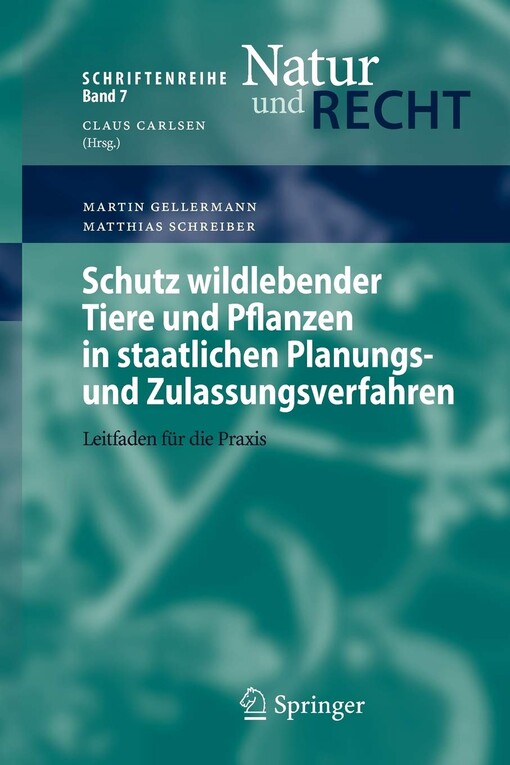 Schutz wildlebender Tiere und Pflanzen in staatlichen Planungs- und Zulassungsverfahren : Leitfaden für die Praxis