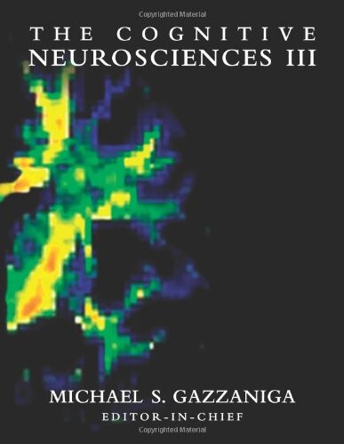 The Cognitive Neurosciences III (Bradford Books)