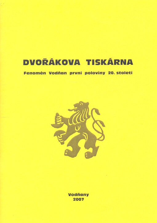 Dvořákova tiskárna :fenomén Vodňan první poloviny 20. století