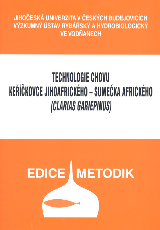 Technologie chovu keříčkovce jihoafrického - sumečka afrického (Clarias gariepinus)