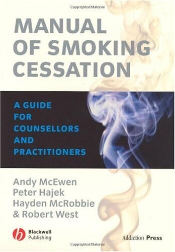 Manual of Smoking Cessation: A Guide for Counsellors and Practitioners (Addiction Press??)
