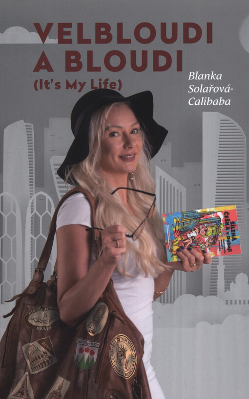Velbloudi a bloudi : (it's my life)