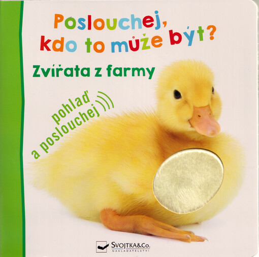 Poslouchej, kdo to může být? : zvířata z farmy
