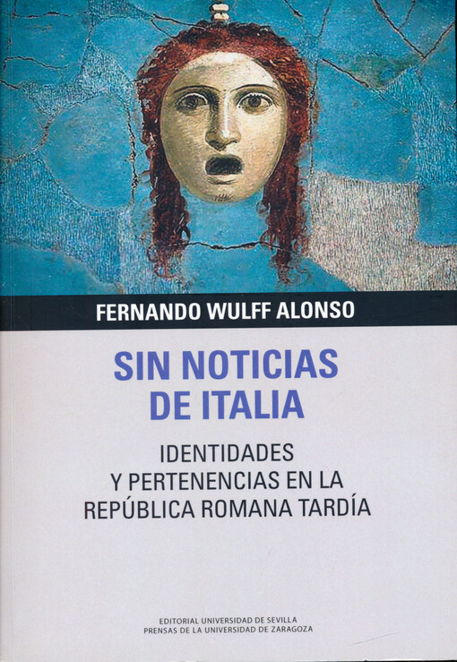 Sin noticias de Italia : identidades y pertenencias en la República romana tardía