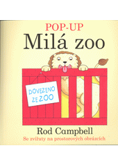 Pop-Up Milá zoo  (odkaz v elektronickém katalogu)
