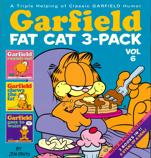 Garfield rounds out ; Garfield chews the fat ; Garfield goes to waist