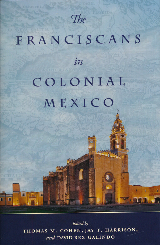 The Franciscans in colonial Mexico