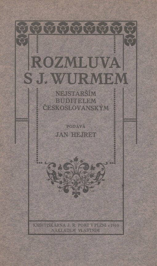 Rozmluva s J. Wurmem, nejstarším českoslovanským buditelem