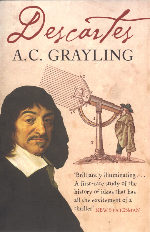 Descartes : the life of René Descartes and its place in his times