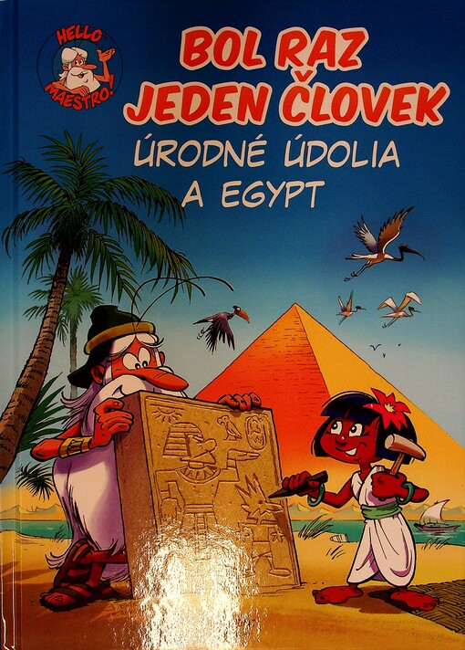 Bol raz jeden človek Úrodné údolia a Egypt