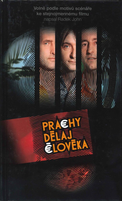 Prachy dělaj člověka : tři kamarádi--, tři pravidla--, tři zločiny--