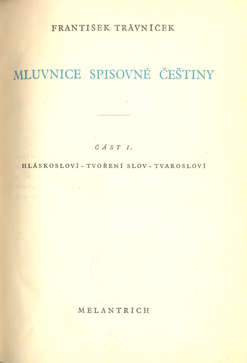 Mluvnice spisovné češtiny. Část I, Hláskosloví-tvoření slov-tvarosloví