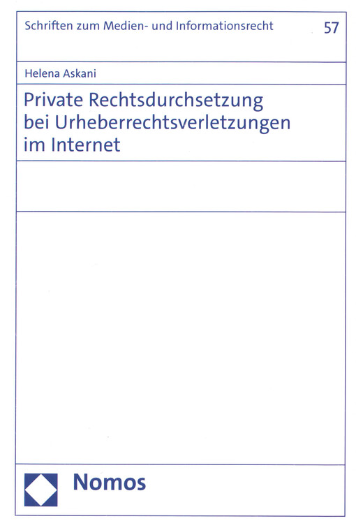 Private Rechtsdurchsetzung bei Urheberrechtsverletzungen im Internet