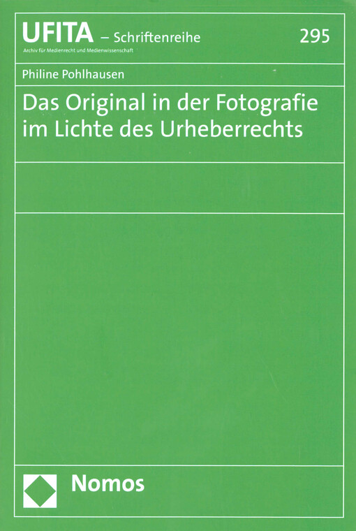 Das Original in der Fotografie im Lichte des Urheberrechts