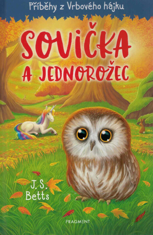 Příběhy z Vrbového hájku. Sovička a jednorožec