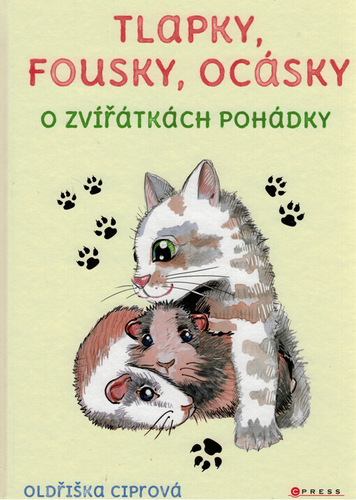 Tlapky, fousky, ocásky : o zvířátkách pohádky