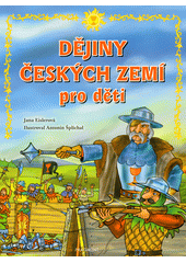 Dějiny českých zemí pro děti  (odkaz v elektronickém katalogu)