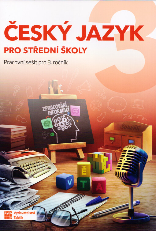 Český jazyk 3 : pro střední školy : pracovní sešit pro 3. ročník